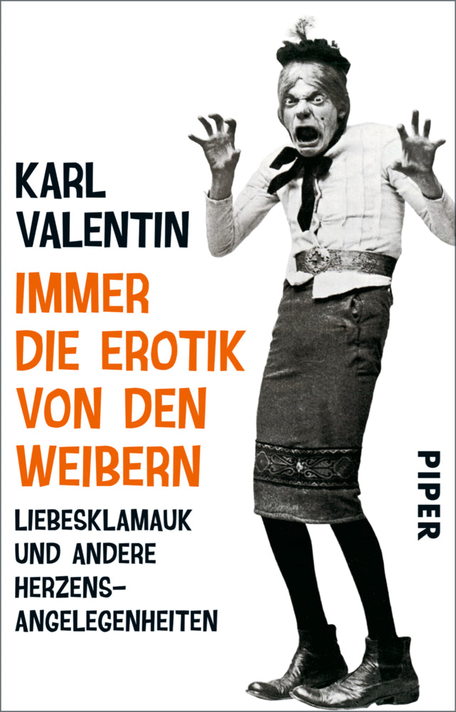 Immer die Erotik von den Weibern (Karl Valentin)
