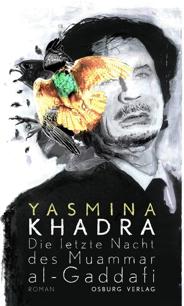 Die letzte Nacht des Muammar al-Gaddafi (Yasmina Khadra)
