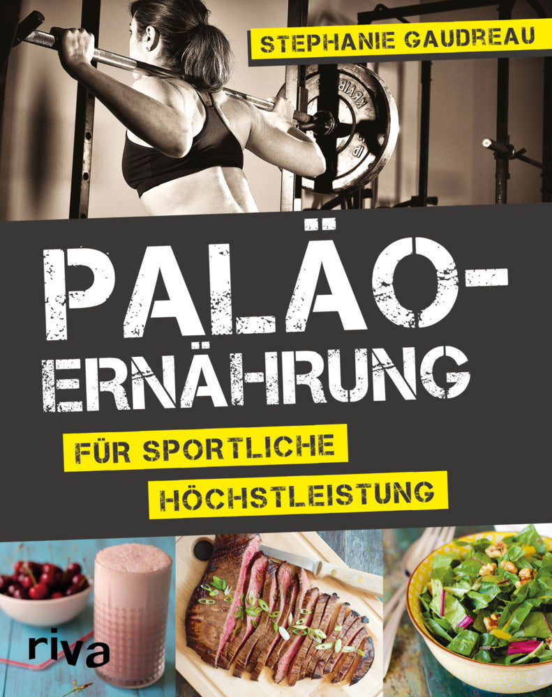 Paläo-Ernährung für sportliche Höchstleistung (Stephanie Gaudreau)