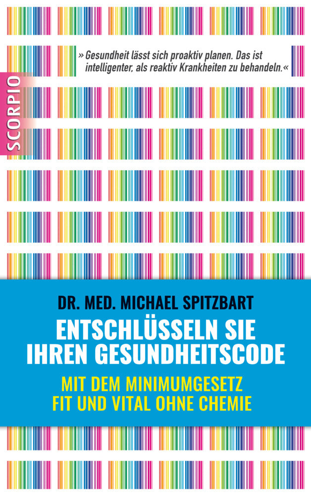 Entschlüsseln Sie Ihren Gesundheitscode (Michael Spitzbart)