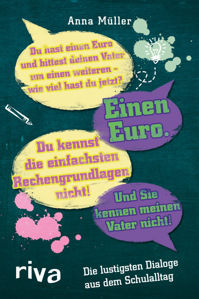 Die lustigsten Dialoge aus dem Schulalltag (Anna Müller)