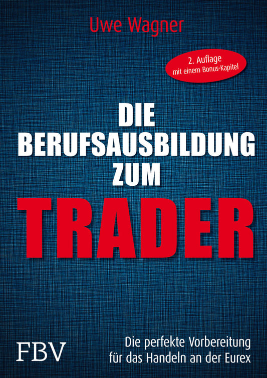 Die Berufsausbildung zum Trader (Uwe Wagner)