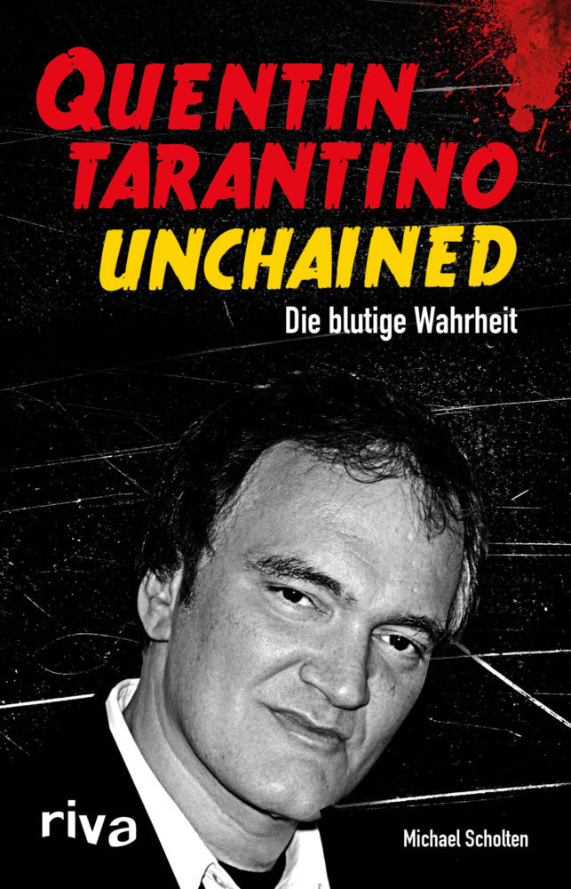 Quentin Tarantino Unchained (Michael Scholten)