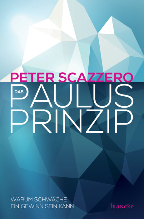 Das Paulus-Prinzip (Peter Scazzero)