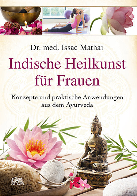 Indische Heilkunst für Frauen (Issac Mathai)