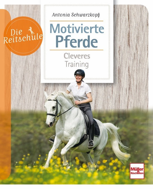 Motivierte Pferde (Antonia Schwarzkopf)