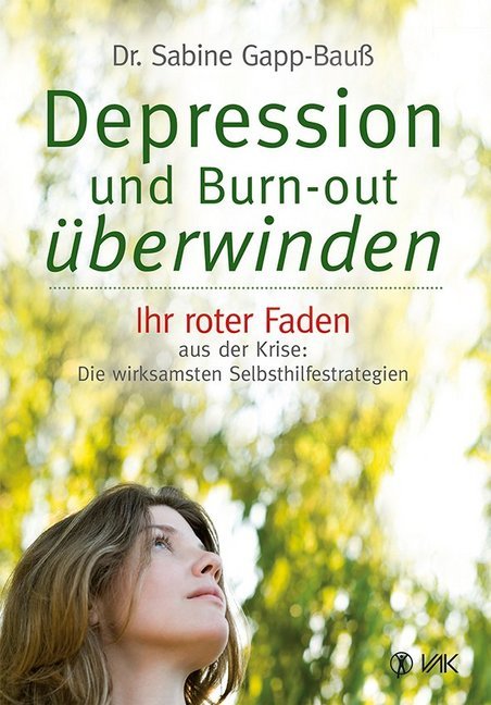 Depression und Burn-out überwinden (Sabine Gapp-Bauß)