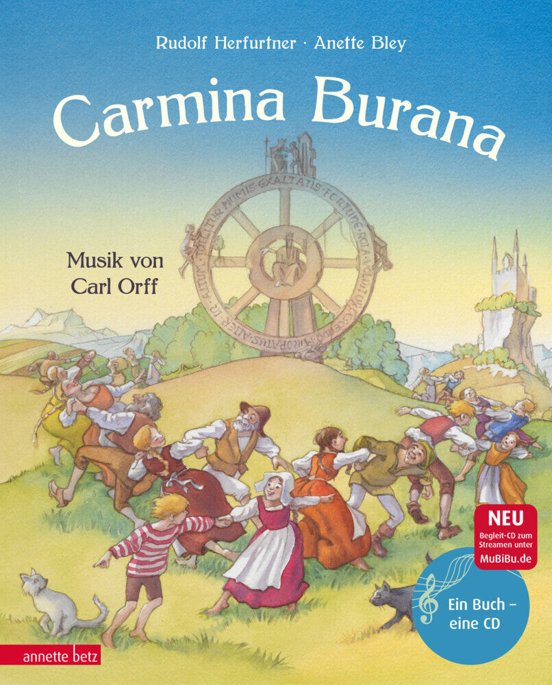 Carmina Burana (Das musikalische Bilderbuch mit CD und zum Streamen) (Rudolf Herfurtner)