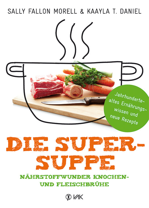Die Super-Suppe (Sally Fallon Morell)