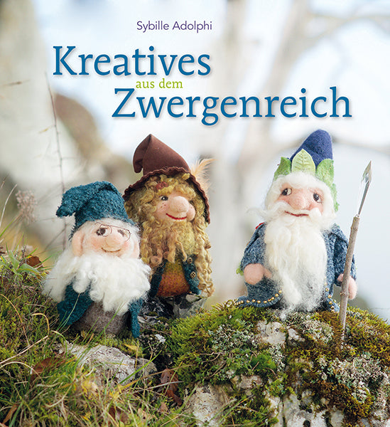 Kreatives aus dem Zwergenreich (Sybille Adolphi)