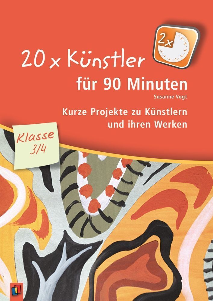 20 x Künstler für 90 Minuten - Klasse 3/4 (Susanne Vogt)