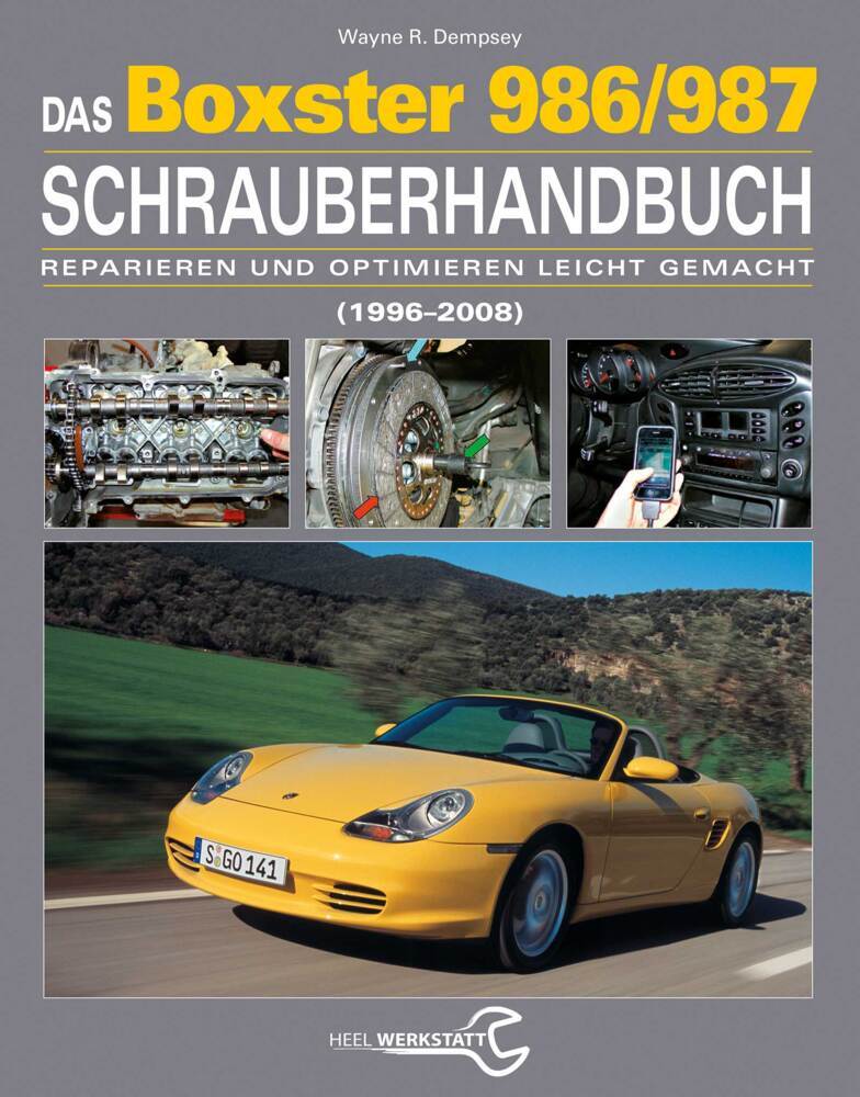 Das Porsche Boxster 986/987 Schrauberhandbuch (Wayne R. Dempsey)