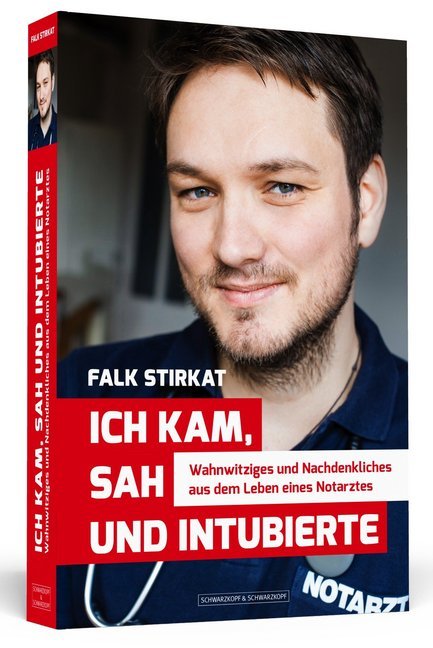 Ich kam, sah und intubierte (Falk Stirkat)