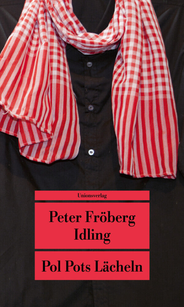 Pol Pots Lächeln (Peter Fröberg Idling)