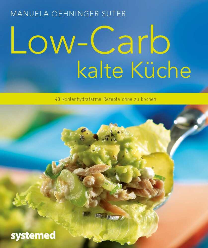 Low-Carb kalte Küche (Manuela Oehninger Suter)