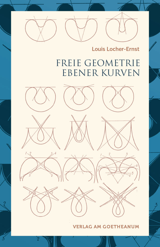 Freie Geometrie ebener Kurven (Louis Locher-Ernst)