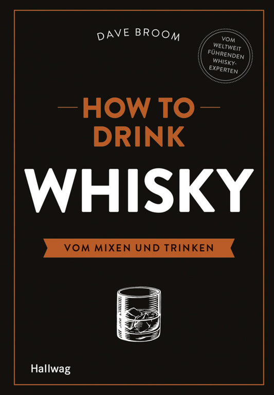 How to Drink Whisky (Dave Broom)