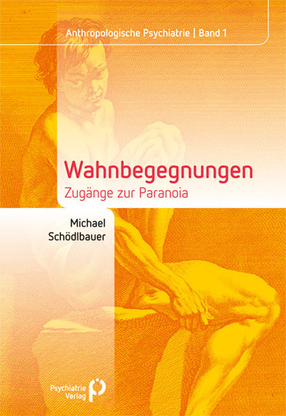 Wahnbegegnungen (Michael Schödlbauer)