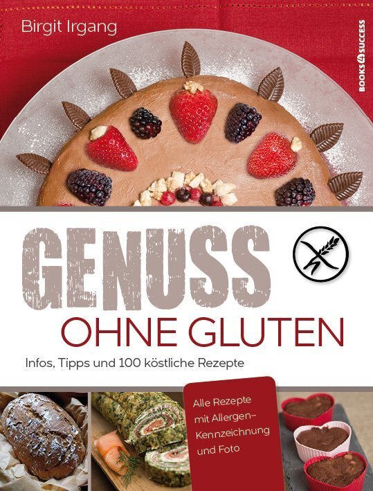 Genuss ohne Gluten (Birgit Irgang)