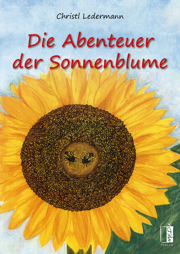 Die Abenteuer der Sonnenblume (Christl Ledermann)