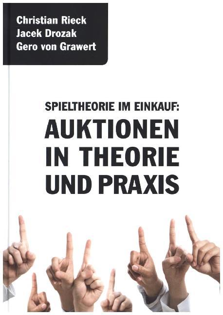 Spieltheorie im Einkauf - Auktionen in Theorie und Praxis (Christian Rieck)