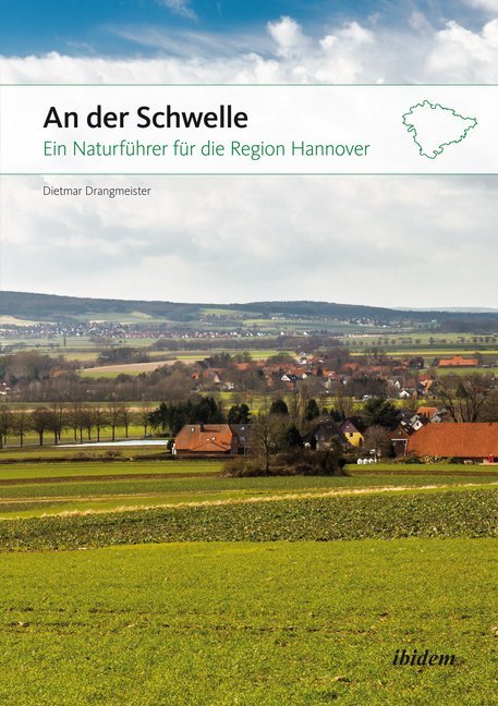 An der Schwelle: Ein Naturführer für die Region Hannover (Dietmar Drangmeister)
