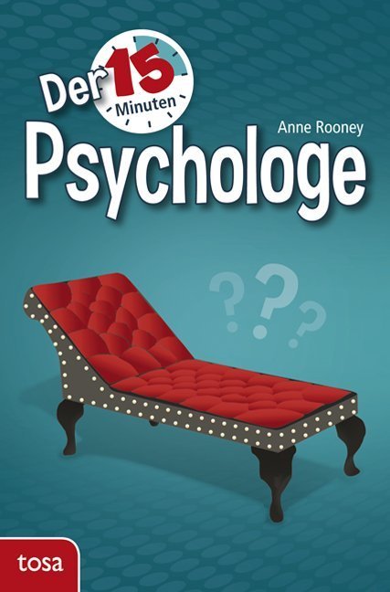 Der 15-Minuten-Psychologe (Anne Rooney)