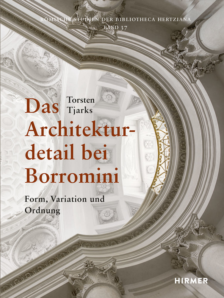 Das Architekturdetail bei Borromini (Torsten Tjarks)
