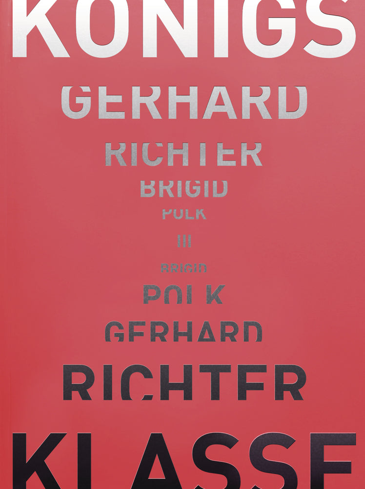 Gerhard Richter - Brigid Polk - Königsklasse III (Corinna Thierolf)