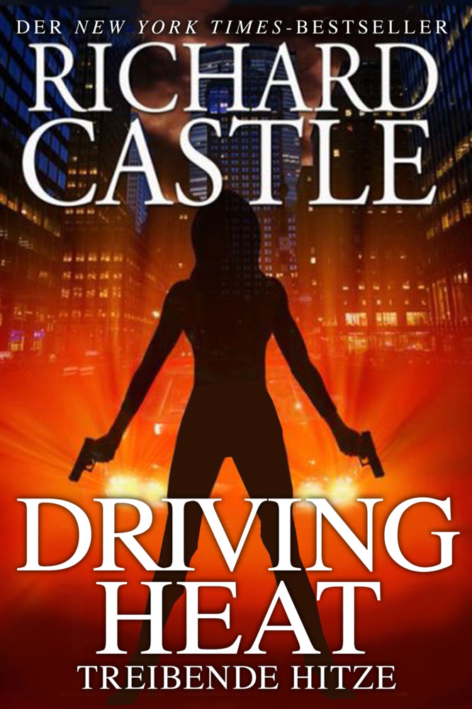 Castle 7: Driving Heat - Treibende Hitze (Richard Castle)
