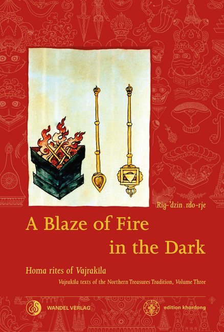 A Blaze of Fire in the Dark (Rig-'Dzin Rdo-Rje)