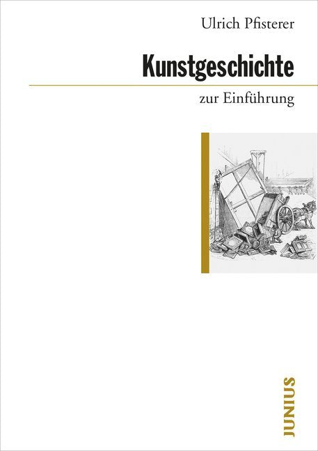 Kunstgeschichte zur Einführung (Ulrich Pfisterer)