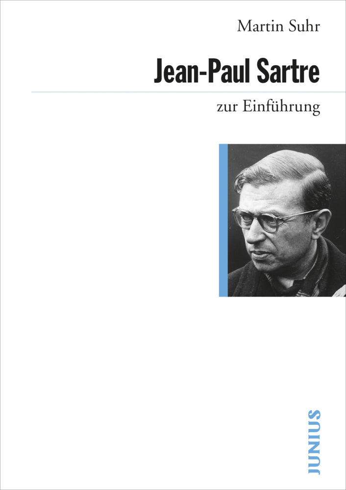 Jean-Paul Sartre zur Einführung (Martin Suhr)
