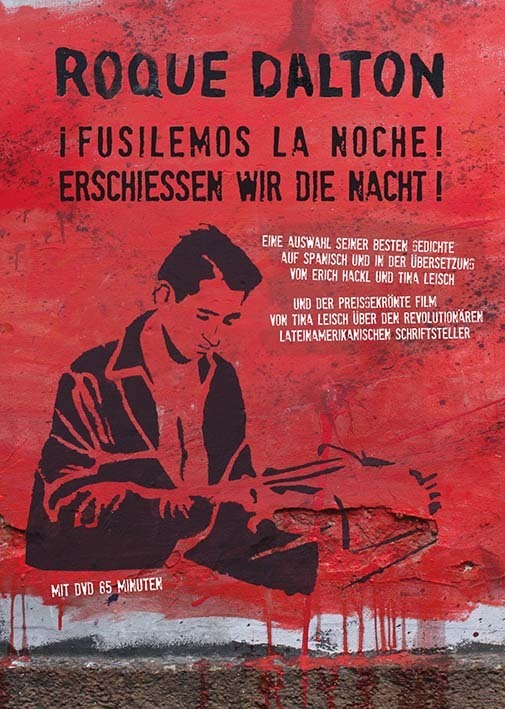 Roque Dalton: i Fusilemos la noche! Erschießen wir die Nacht!, m. 1 DVD (Roque Dalton)