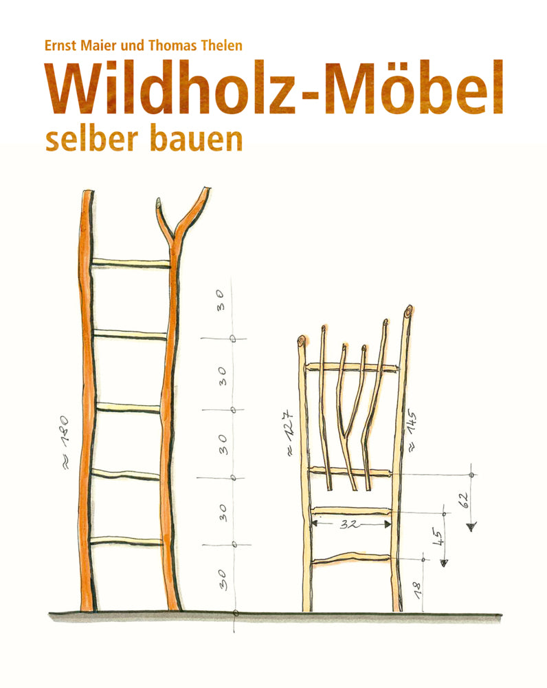 Wildholz-Möbel selber bauen (Ernst Maier)
