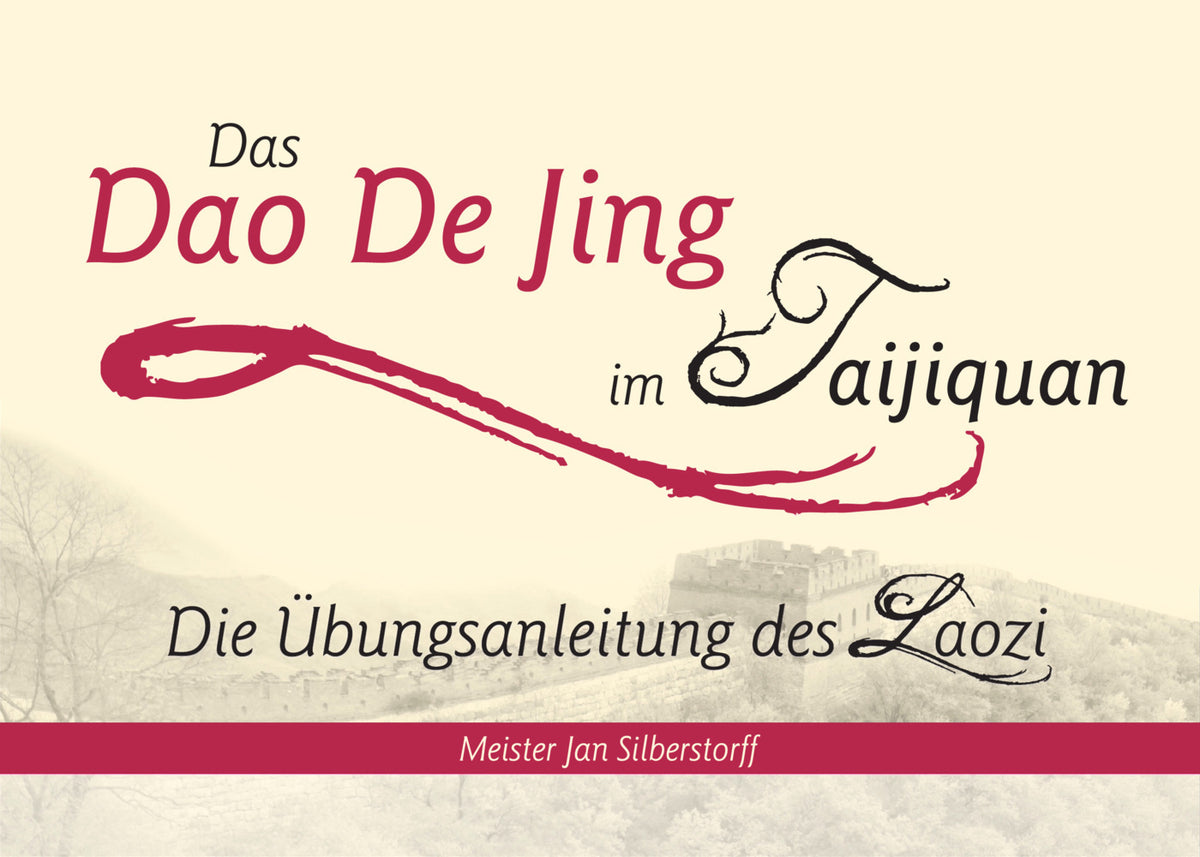 Das Dao De Jing im Taijiquan (Jan Silberstorff)