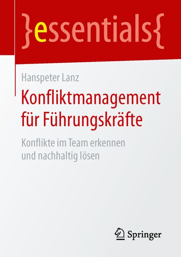 Konfliktmanagement für Führungskräfte (Hanspeter Lanz)