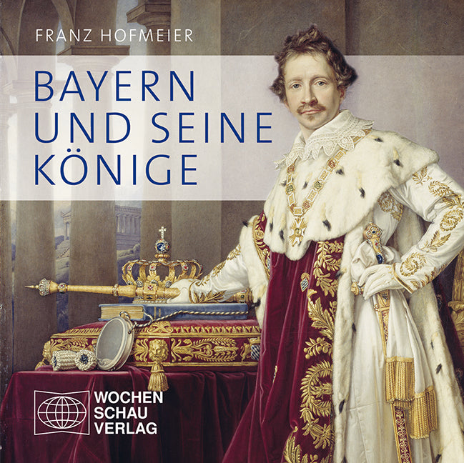 Bayern und seine Könige (Franz Hofmeier)