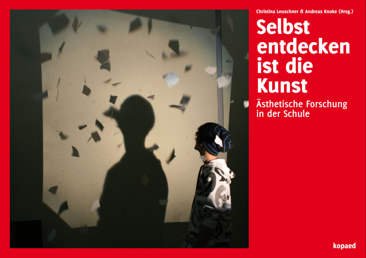 Selbst entdecken ist die Kunst (Christina Leuschner)