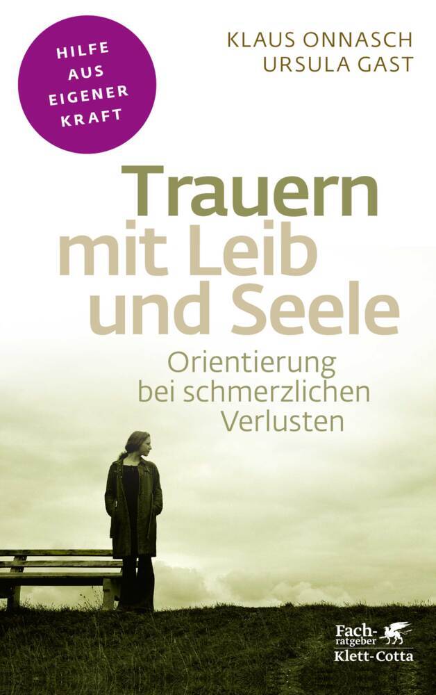 Trauern mit Leib und Seele (Fachratgeber Klett-Cotta) (Klaus Onnasch)