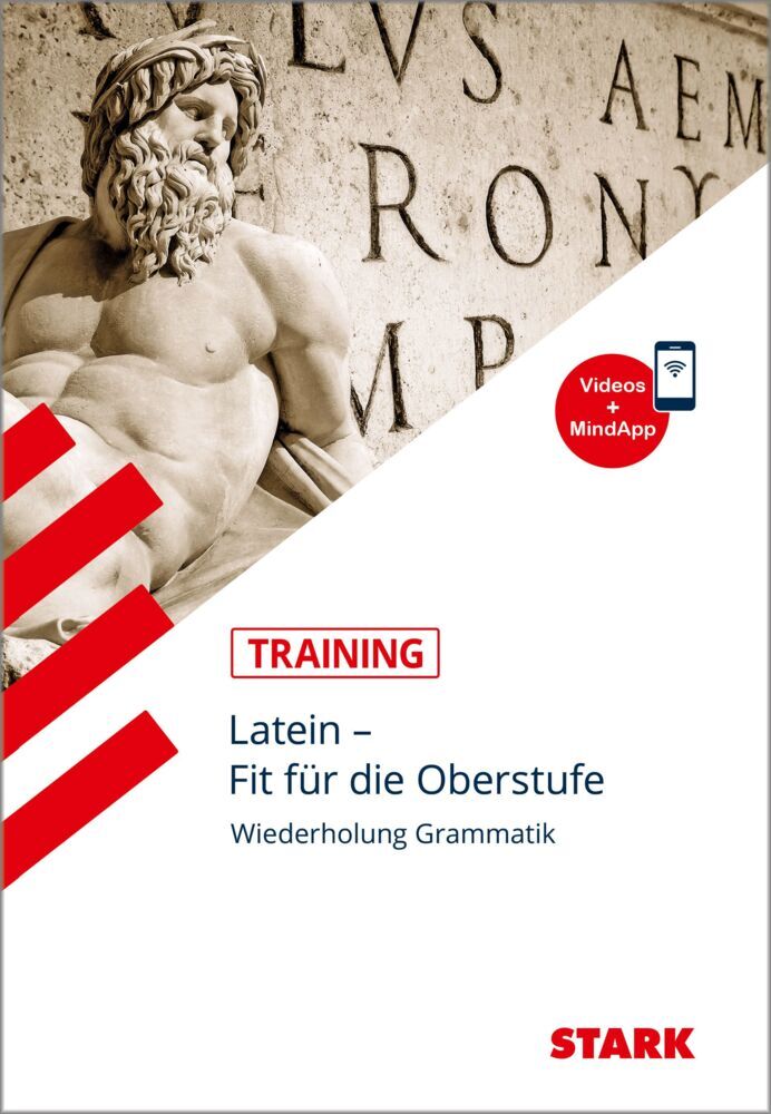 STARK Latein - Training Gymnasium - Fit für die Oberstufe: Wiederholung Grammatik (Gerhard Metzger)