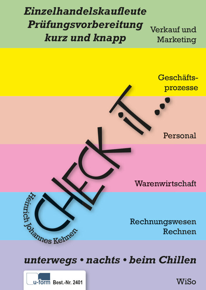 Check iT - Einzelhandelskaufleute Prüfungsvorbereitung, kurz und knapp (Heinrich J. Kehnen)