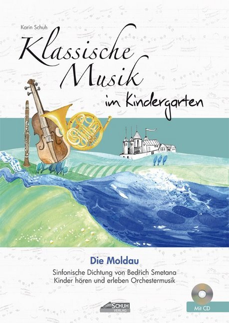 Die Moldau (inkl. CD), m. 1 Audio-CD (Karin Schuh)