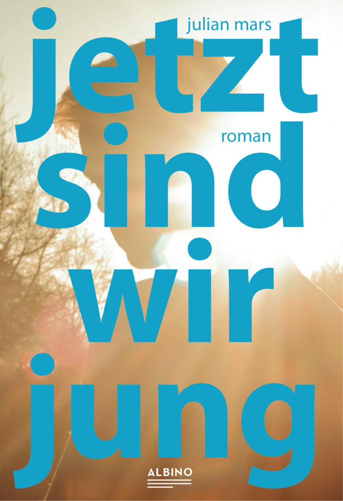 Jetzt sind wir jung (Julian Mars)