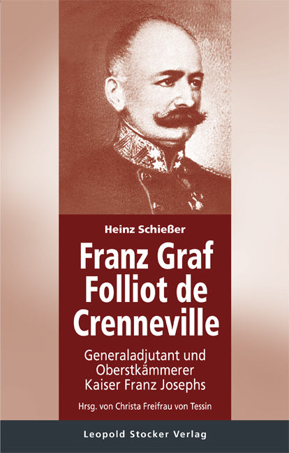 Generaladjutant und Oberstkämmerer Kaiser Franz Josephs (Heinz Schießer)