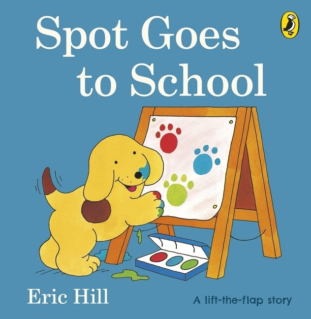 Spot Goes to School (Eric Hill)