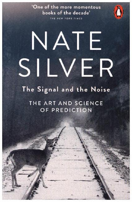 The Signal and the Noise (Nate Silver)