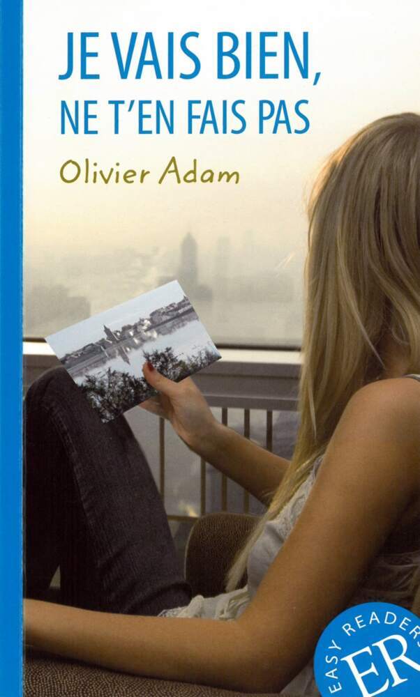 Je vais bien, ne t'en fais pas (Olivier Adam)