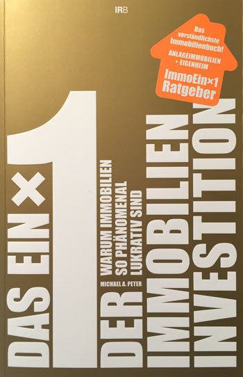 Das Einmaleins der Immobilien-Investition (Michael Peter)