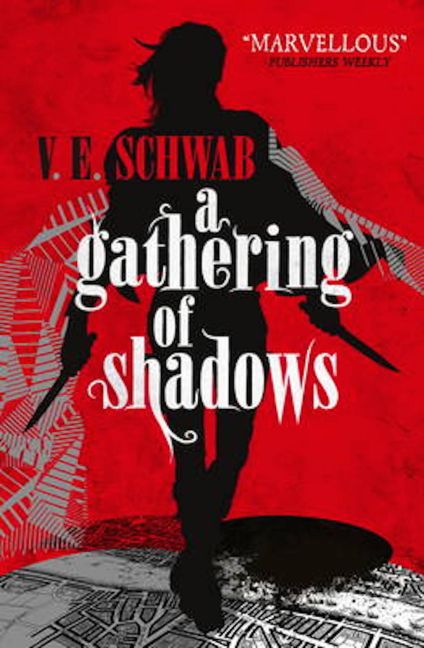 A Gathering of Shadows (V. E. Schwab)